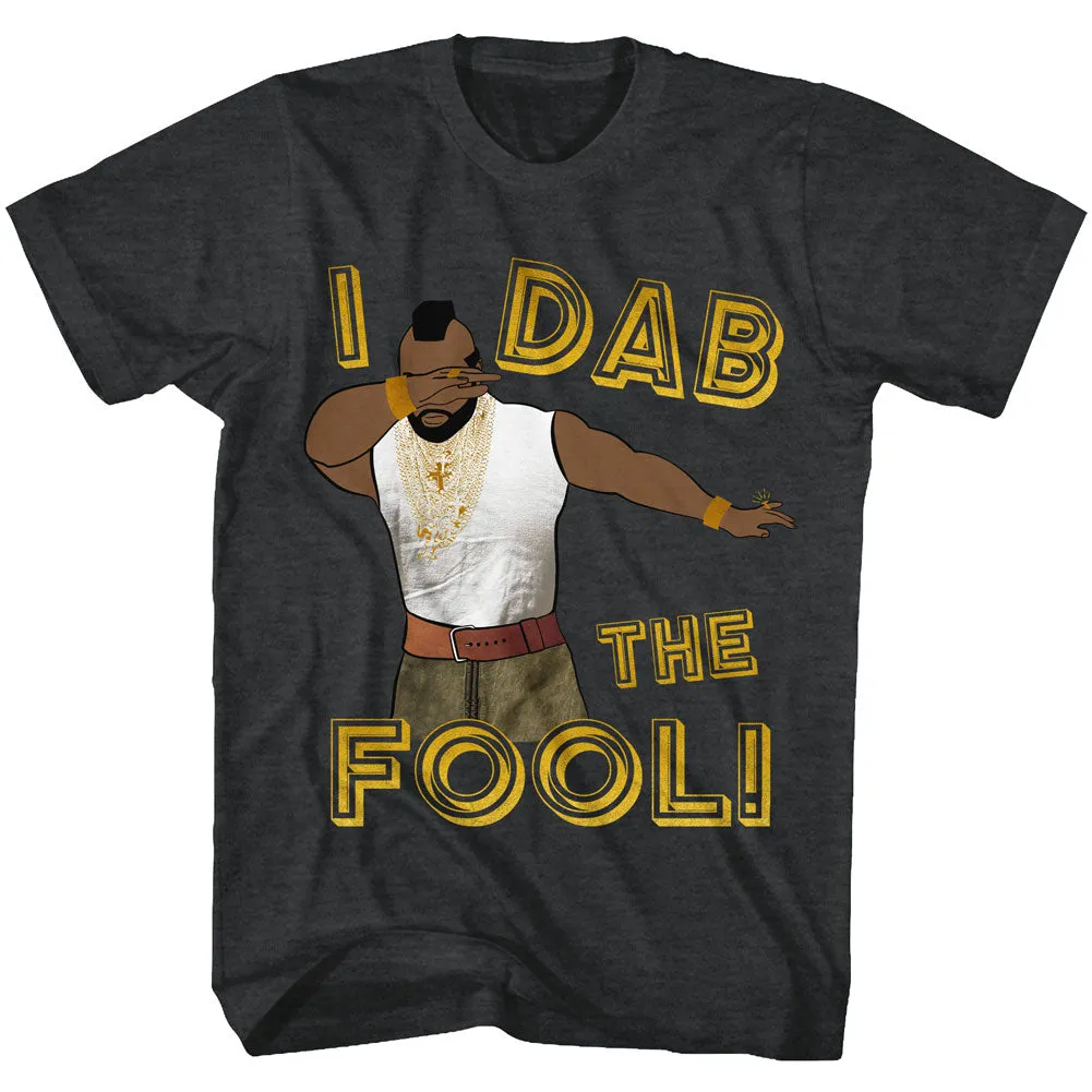 Mr. T Dab The Fool Men's T-Shirt